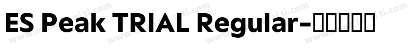 ES Peak TRIAL Regular字体转换